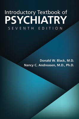 Introductory Textbook of Psychiatry by Black, Donald W.