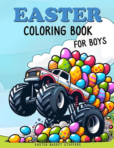 Easter Basket Stuffers: Coloring Book for Boys: Fun and Easy Coloring Book With Ninjas, Cars, Dragons, Vehicles, Trucks, Dinosaurs, Space, Rockets for by Colorpress, Simon
