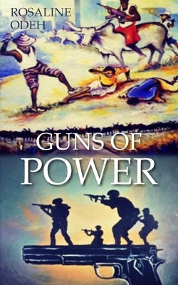 Guns of Power by Odeh, Rosaline