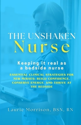 The Unshaken Nurse by Morrison, Laurie