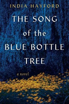 The Song of the Blue Bottle Tree by Hayford, India