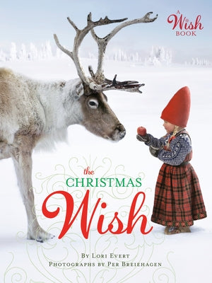 The Christmas Wish: A Christmas Book for Kids by Evert, Lori
