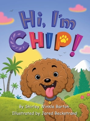 Hi, I'm CHIP! by Barton, Shirley Winkle