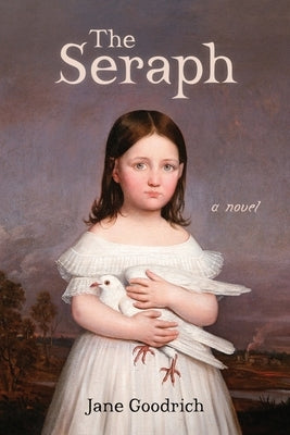 The Seraph by Goodrich, Jane L.