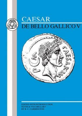 Caesar: Gallic War V by Caesar, Julius