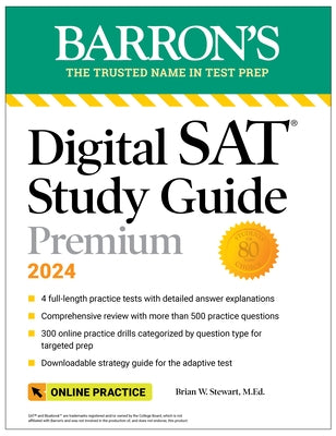 Digital SAT Study Guide Premium, 2024: 4 Practice Tests + Comprehensive Review + Online Practice by Stewart, Brian W.