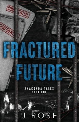Fractured Future by Rose, J.