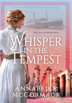 Whisper in the Tempest: A Novel of the Great War by McCormack, Annabelle