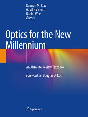 Optics for the New Millennium: An Absolute Review Textbook by Riaz, Kamran M.