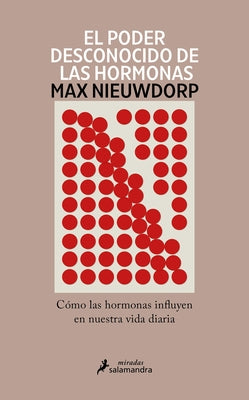 El Poder Desconocido de Las Hormonas / The Power of Hormones by Nieuwdorp, Max