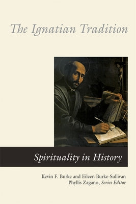 The Ignatian Tradition by Burke-Sullivan, Eileen