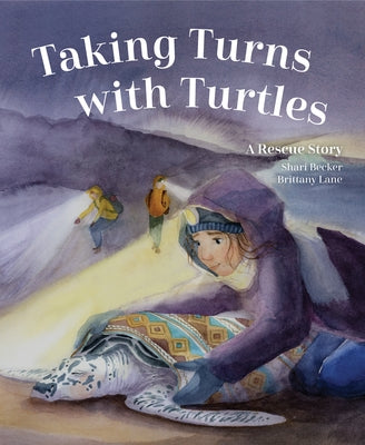 Taking Turns with Turtles: A Rescue Story by Becker, Shari
