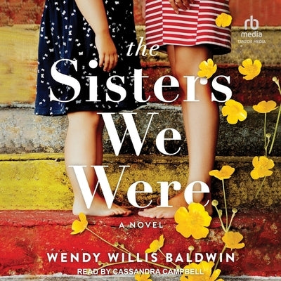 The Sisters We Were by Willis Baldwin, Wendy