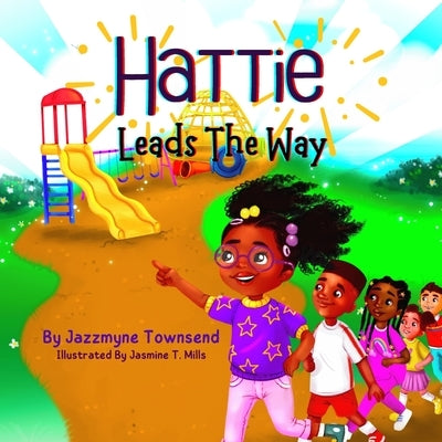 Hattie Leads The Way by Mills, Jasmine T.