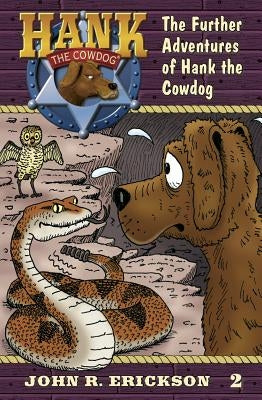 The Further Adventures of Hank the Cowdog by Erickson, John R.
