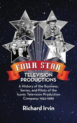 Four Star Television Productions (hardback) by Irvin, Richard