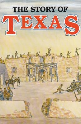 The Story of Texas by Weems, John Edward