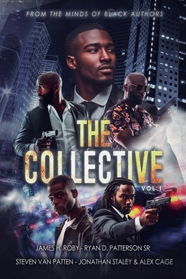 The Collective: From the Minds of Black Authors by Roby, James H.