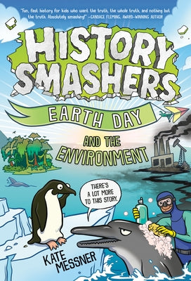 History Smashers: Earth Day and the Environment by Messner, Kate