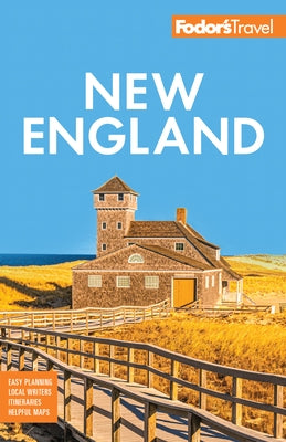 Fodor's New England: With the Best Fall Foliage Drives, Scenic Road Trips & Acadia National Park by Fodor's Travel Guides
