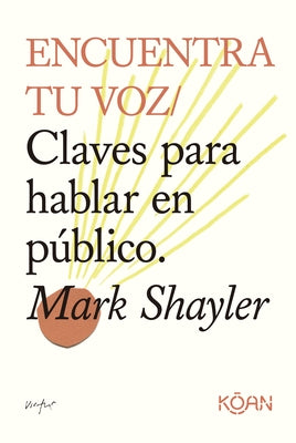 Encuentra Tu Voz by Shayler, Mark