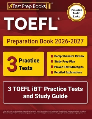 TOEFL Preparation Book 2026-2027: 3 TOEFL iBT Practice Tests and Study Guide [Includes Audio Links] by Morrison, Lydia