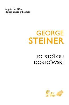Tolstoi Ou Dostoievski by Steiner, George