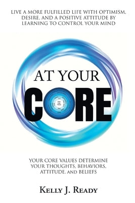 At Your Core by Ready, Kelly J.