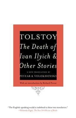 The Death of Ivan Ilyich and Other Stories by Tolstoy, Leo