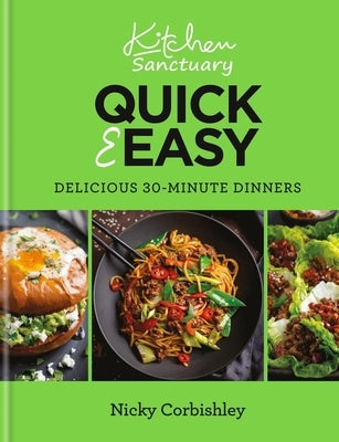 Kitchen Sanctuary Quick & Easy: Delicious 30-Minute Dinners by Corbishley, Nicky