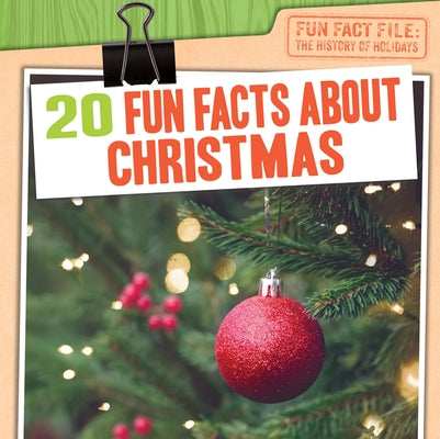 20 Fun Facts about Christmas by Shea, Therese M.