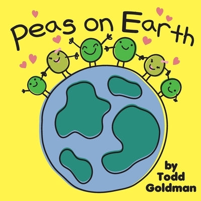 Peas on Earth: Brand New! by Goldman, Todd