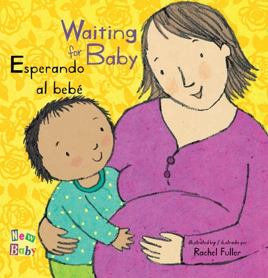 Esperando Al Bebé/Waiting for Baby by Fuller, Rachel