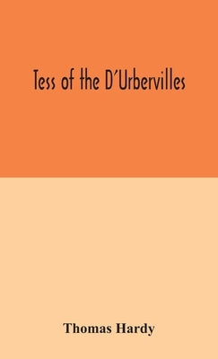 Tess of the D'Urbervilles by Hardy, Thomas