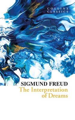 The Interpretation of Dreams by Freud, Sigmund