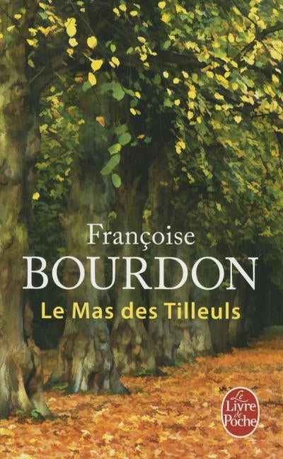 Le Mas Des Tilleuls by Bourdon, Francoise