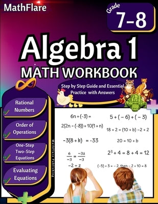 Algebra 1 Workbook 7th and 8th Grade: Grade 7-8 Algebra 1, Rational Numbers, Order of Operations, Solving One-Step and Two-Step Equations, One-Side Eq by Publishing, Mathflare