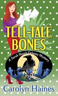 Tell-Tale Bones: A Sarah Booth Delaney Mystery by Haines, Carolyn