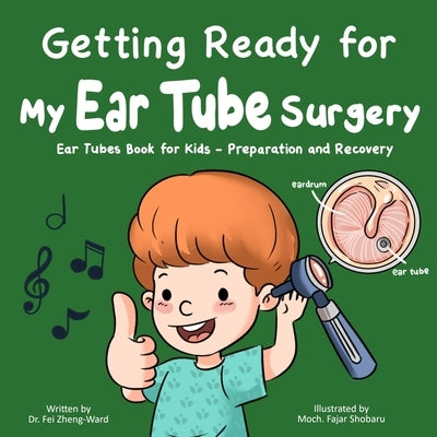 Getting Ready for My Ear Tube Surgery by Zheng-Ward, Fei