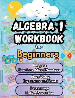 Summer Math Algebra 1 Workbook for Beginners Bridge Building Activities: Essential Skills Practice Worksheets by Bridge Building, Summer