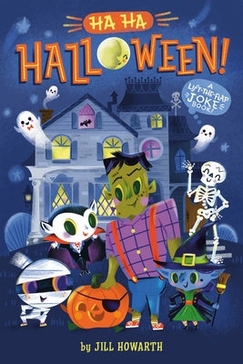 Ha Ha Halloween!: A Lift-The-Flap Joke Book! by Howarth, Jill