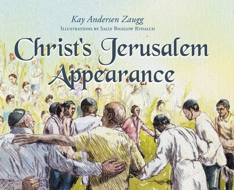 Christ's Jerusalem Appearance by Zaugg, Kay Andersen