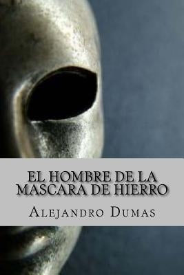 El Hombre de la Mascara de Hierro (Spanish Edition) by Abreu, Yordi