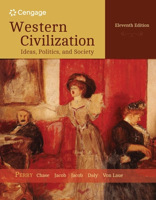 Western Civilization: Ideas, Politics, and Society, Volume II: From 1600 by Perry, Marvin
