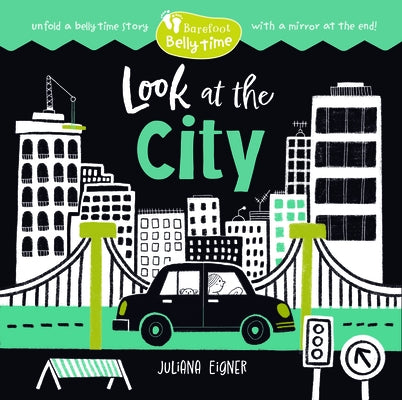 Barefoot Belly Time: Look at the City by Eigner, Juliana