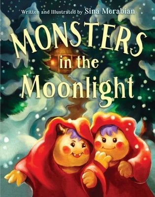 Monsters in the Moonlight: A Yalda Night Adventure by Merabian, Sina