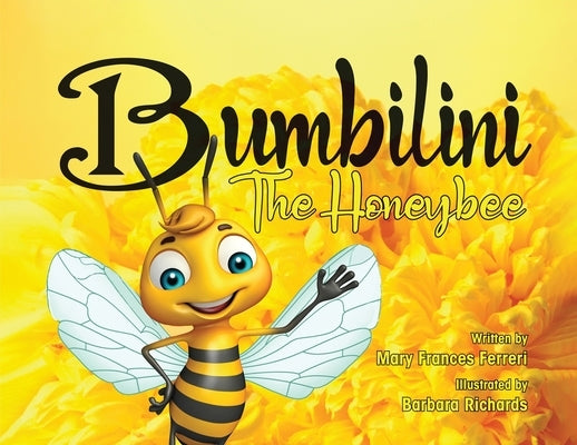 Bumbilini The Honeybee by Ferreri, Mary Frances