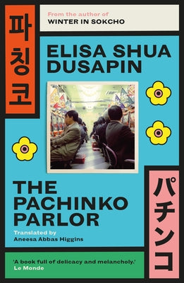 Pachinko Parlor by Shua Dusapin, Elisa