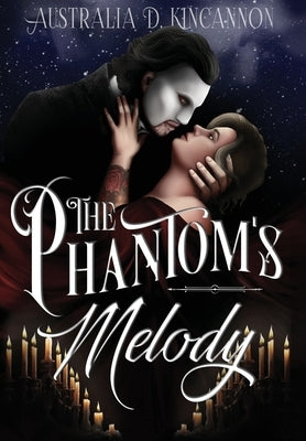 The Phantom's Melody by Kincannon, Australia