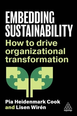 Embedding Sustainability: How to Drive Organizational Transformation by Cook, Pia Heidenmark